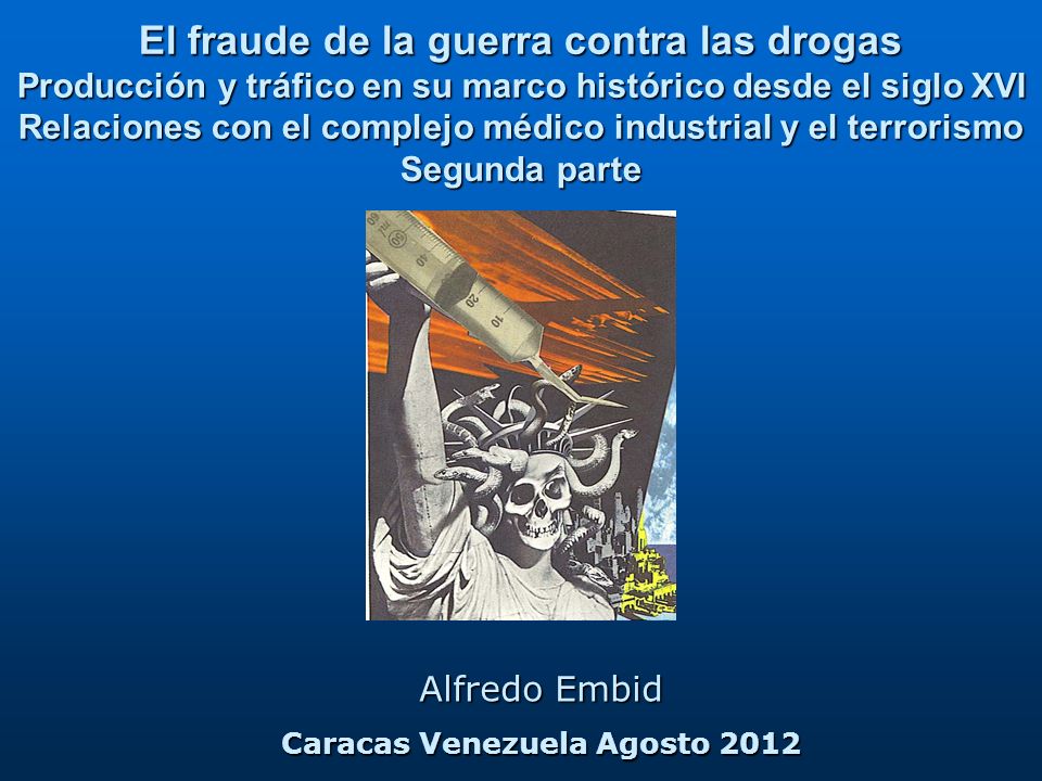 El fraude de la guerra contra las drogas Caracas Venezuela Agosto 2012