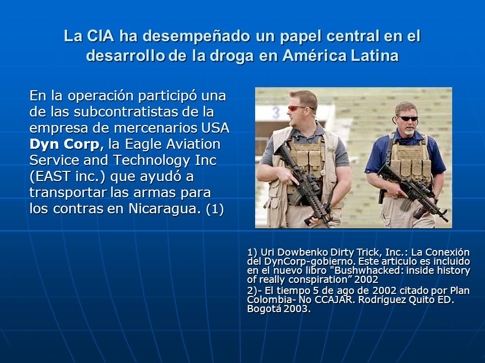 La CIA ha desempeñado un papel central en el desarrollo de la droga en América Latina