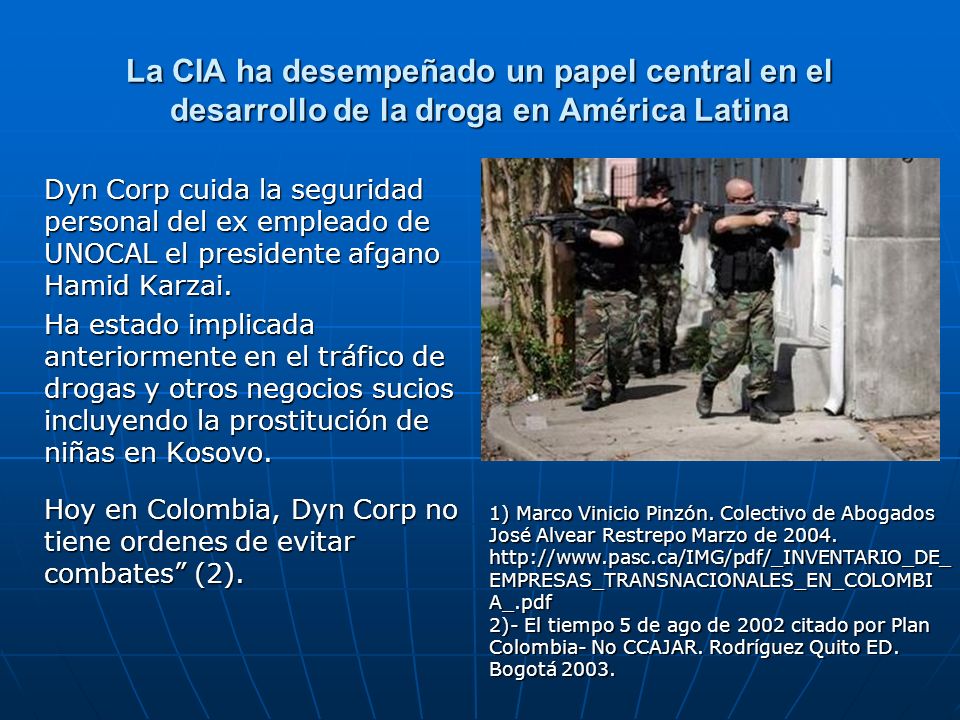 La CIA ha desempeñado un papel central en el desarrollo de la droga en América Latina