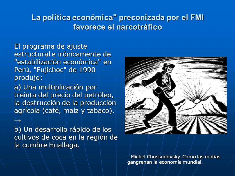 La política económica preconizada por el FMI favorece el narcotráfico