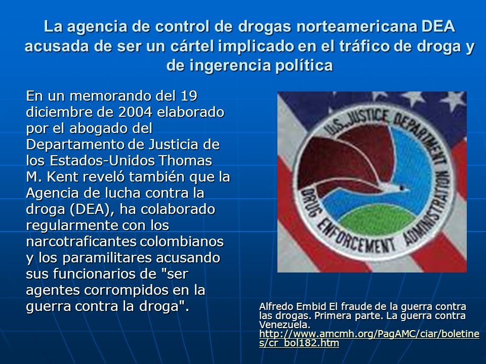 La agencia de control de drogas norteamericana DEA acusada de ser un cártel implicado en el tráfico de droga y de ingerencia política