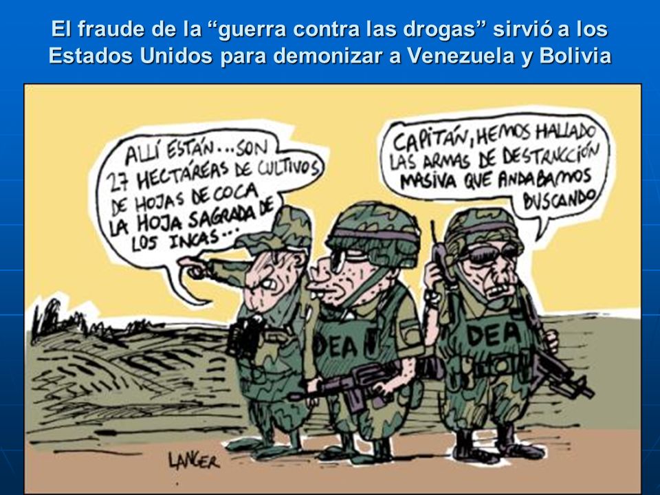 El fraude de la guerra contra las drogas sirvió a los Estados Unidos para demonizar a Venezuela y Bolivia