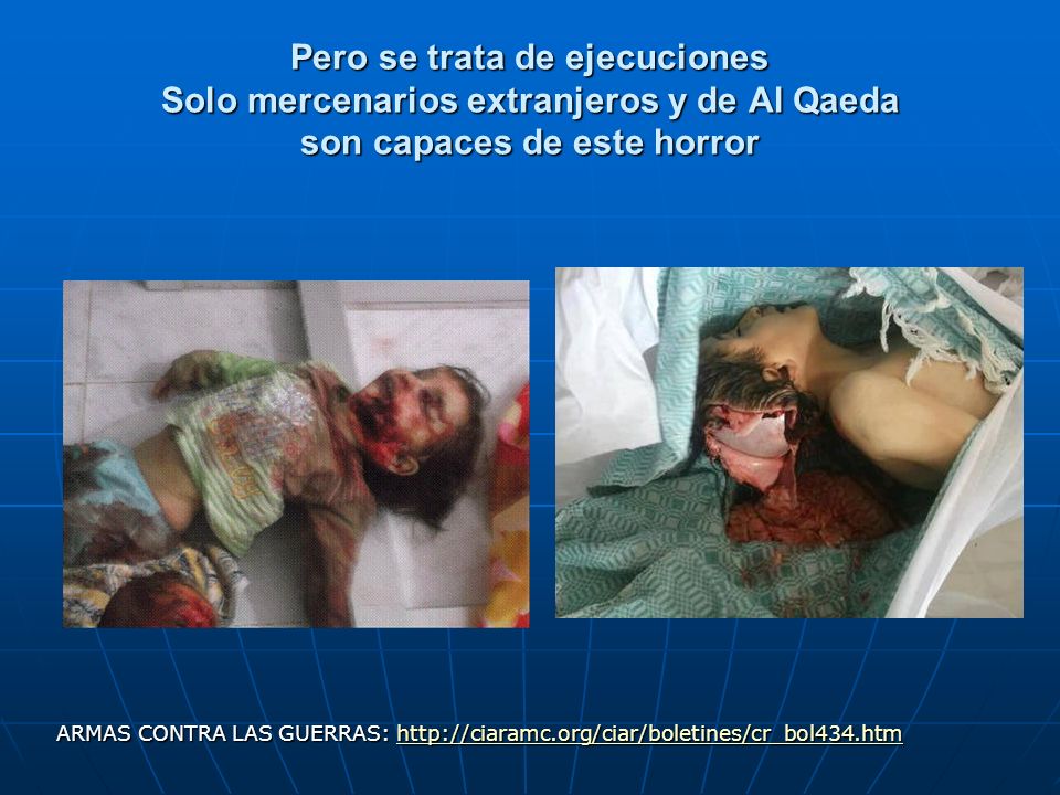 Pero se trata de ejecuciones Solo mercenarios extranjeros y de Al Qaeda son capaces de este horror