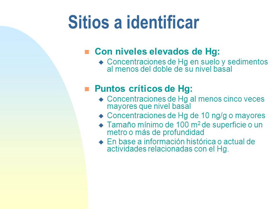 Sitios a identificar Con niveles elevados de Hg: