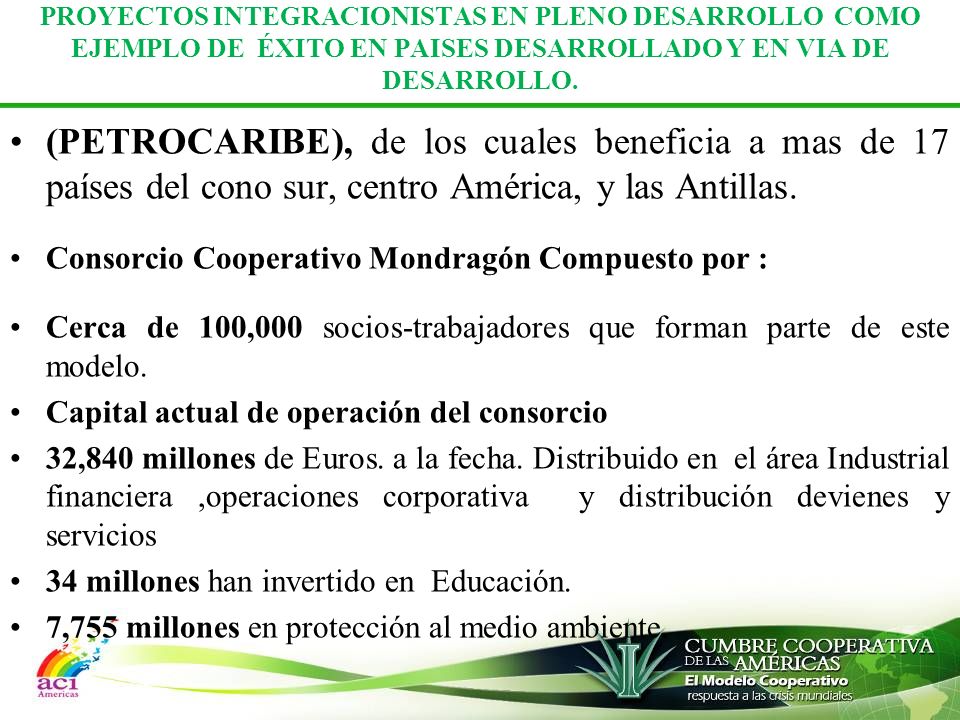 PROYECTOS INTEGRACIONISTAS EN PLENO DESARROLLO COMO EJEMPLO DE ÉXITO EN PAISES DESARROLLADO Y EN VIA DE DESARROLLO.