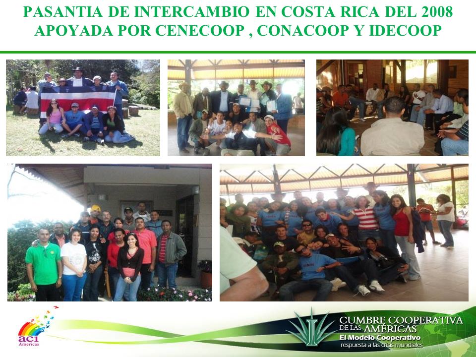 PASANTIA DE INTERCAMBIO EN COSTA RICA DEL 2008 APOYADA POR CENECOOP , CONACOOP Y IDECOOP