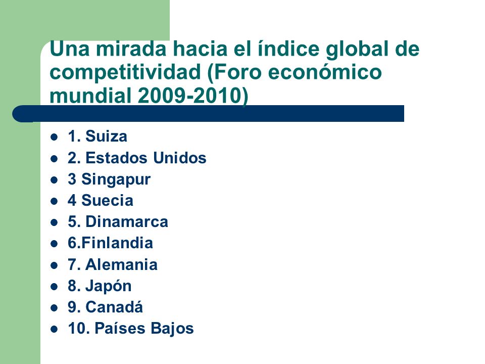 Una mirada hacia el índice global de competitividad (Foro económico mundial )