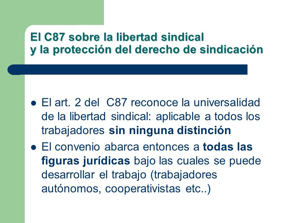 El C87 sobre la libertad sindical y la protección del derecho de sindicación