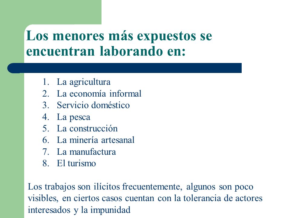 Los menores más expuestos se encuentran laborando en: