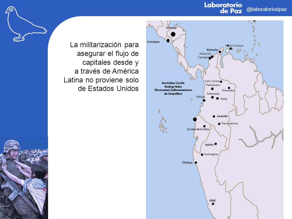 @laboratoriodpaz La militarización para asegurar el flujo de capitales desde y a través de América Latina no proviene solo de Estados Unidos.