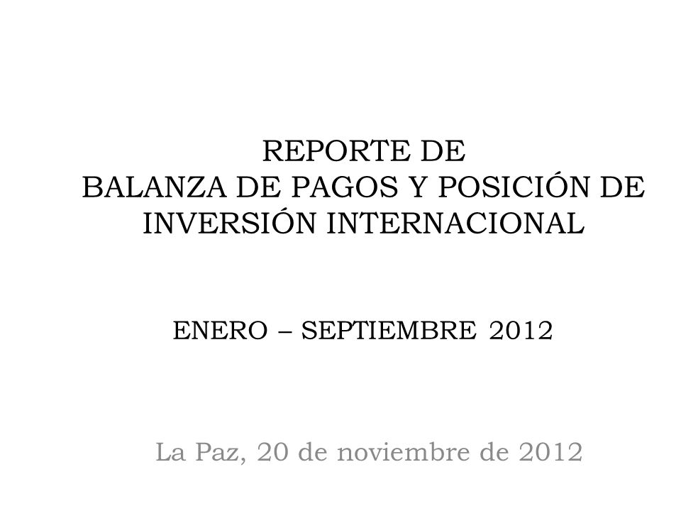 REPORTE DE BALANZA DE PAGOS Y POSICIÓN DE INVERSIÓN INTERNACIONAL