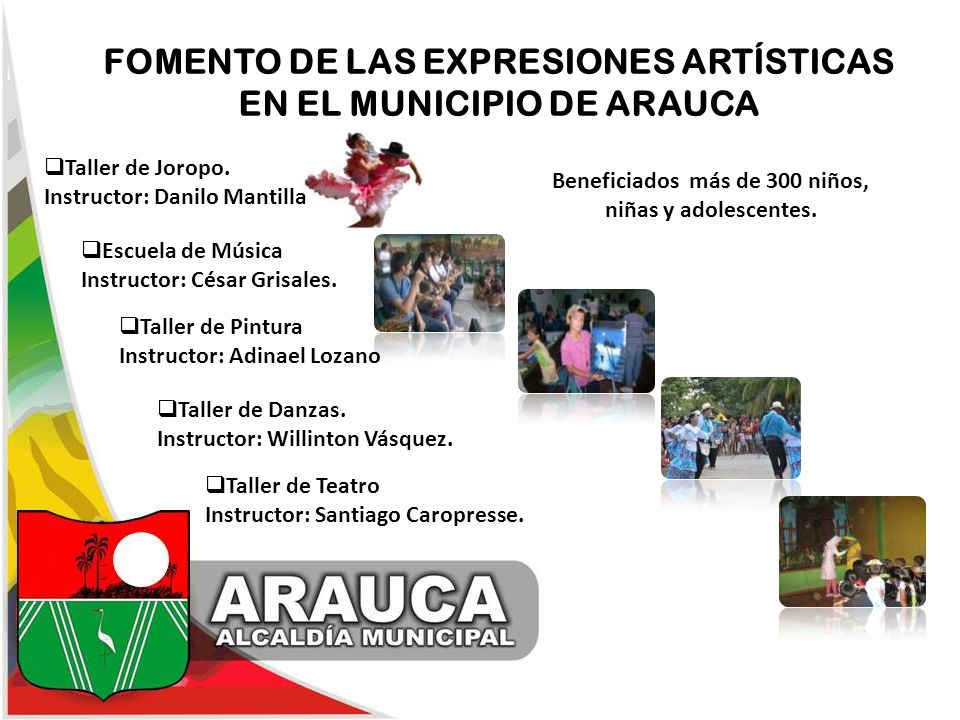 FOMENTO DE LAS EXPRESIONES ARTÍSTICAS EN EL MUNICIPIO DE ARAUCA