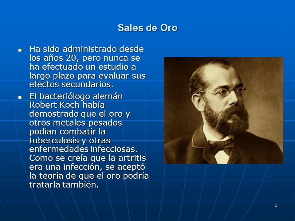 Sales de Oro Ha sido administrado desde los años 20, pero nunca se ha efectuado un estudio a largo plazo para evaluar sus efectos secundarios.