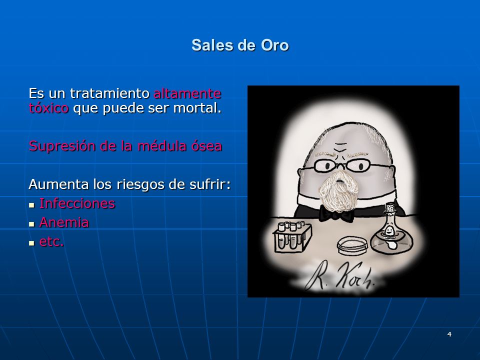 Sales de Oro Es un tratamiento altamente tóxico que puede ser mortal.