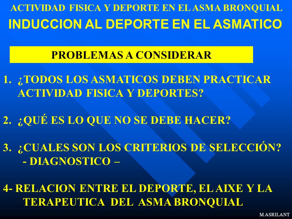 ACTIVIDAD FISICA Y DEPORTE EN EL ASMA BRONQUIAL PROBLEMAS A CONSIDERAR
