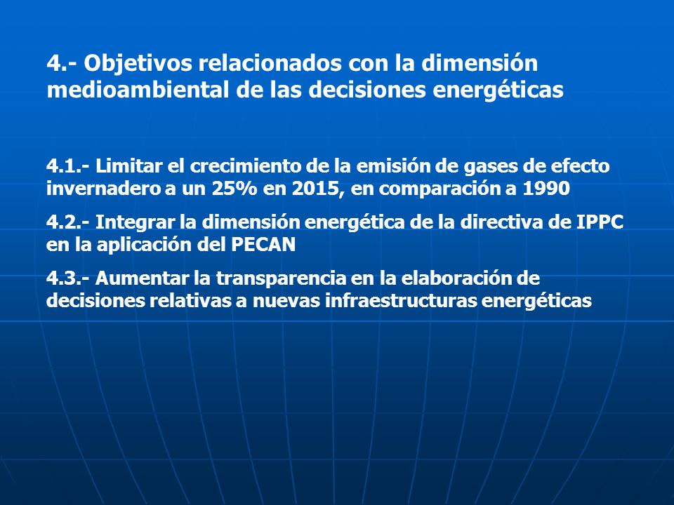 4.- Objetivos relacionados con la dimensión medioambiental de las decisiones energéticas