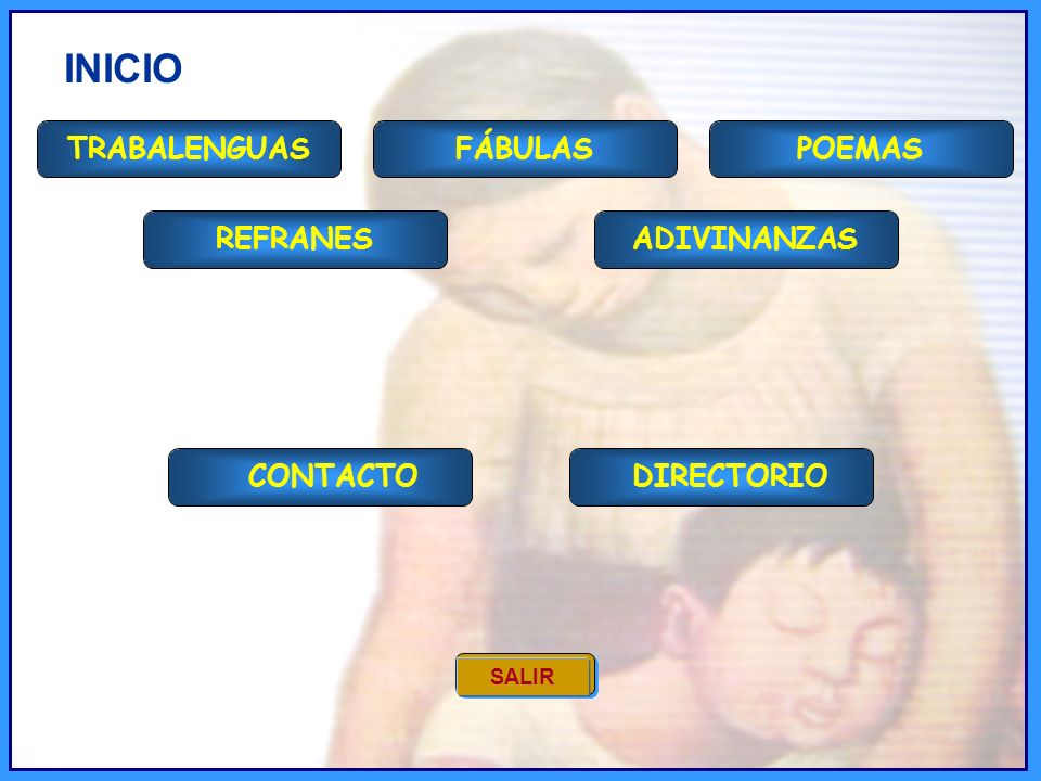 INICIO TRABALENGUAS FÁBULAS POEMAS REFRANES ADIVINANZAS CONTACTO
