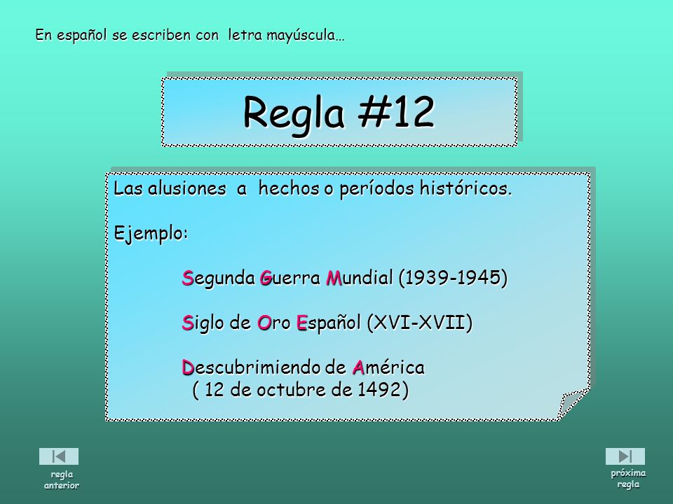 Regla #12 Las alusiones a hechos o períodos históricos. Ejemplo: