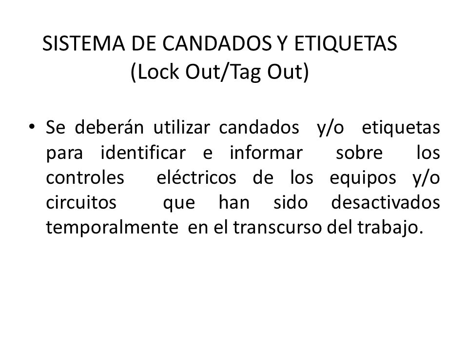 SISTEMA DE CANDADOS Y ETIQUETAS (Lock Out/Tag Out)