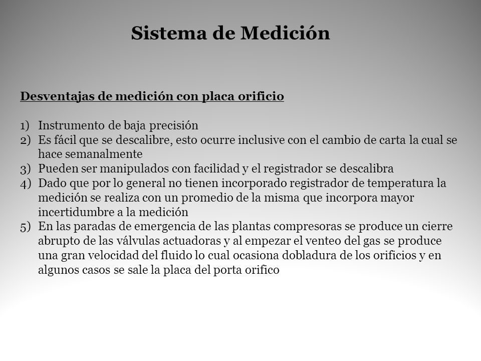 Sistema de Medición Desventajas de medición con placa orificio