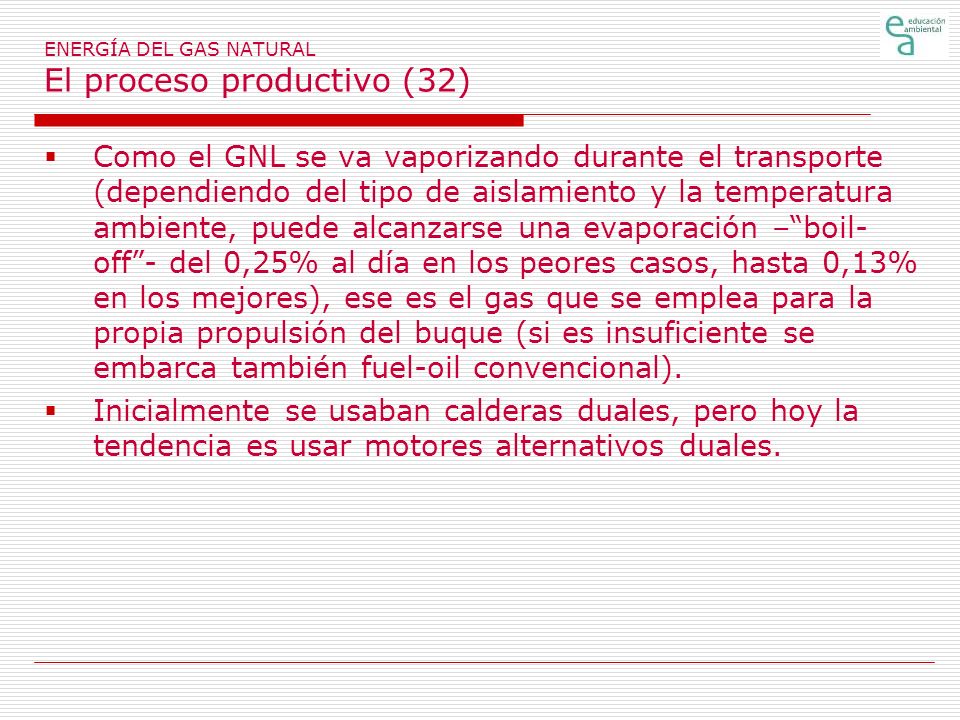ENERGÍA DEL GAS NATURAL El proceso productivo (32)