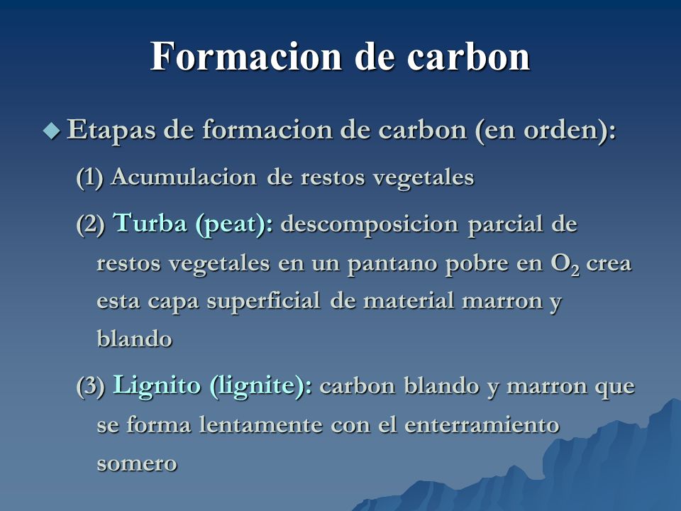 Formacion de carbon Etapas de formacion de carbon (en orden):