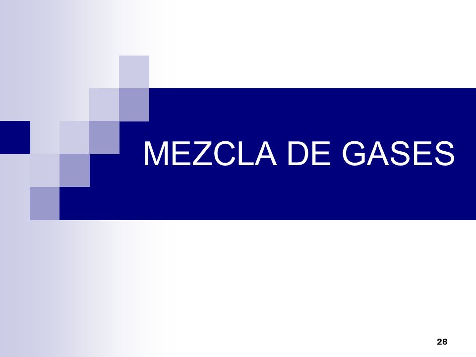 MEZCLA DE GASES 28