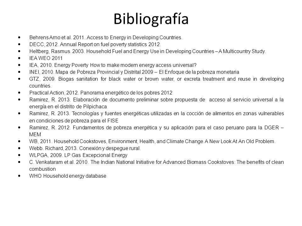 Bibliografía Behrens Arno et al Access to Energy in Developing Countries. DECC, Annual Report on fuel poverty statistics