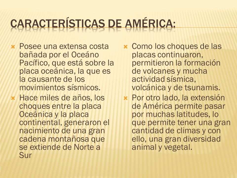 CarACTERÍSTICAS DE AMÉRICA: