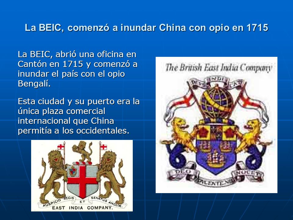 La BEIC, comenzó a inundar China con opio en 1715