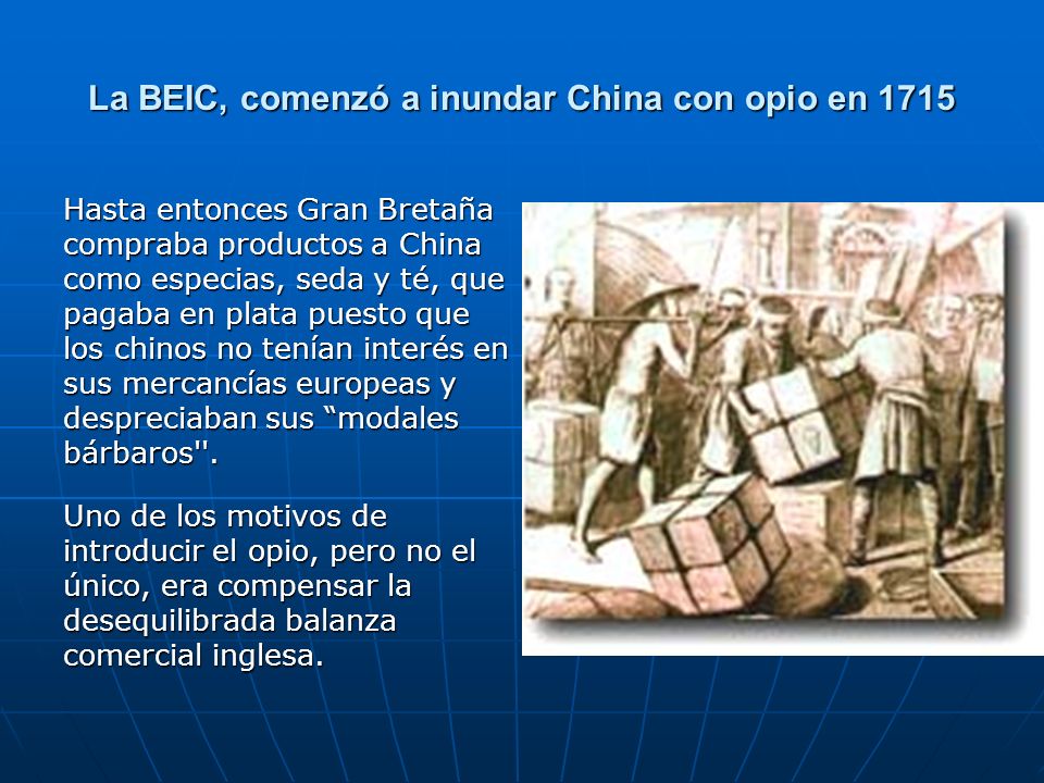 La BEIC, comenzó a inundar China con opio en 1715