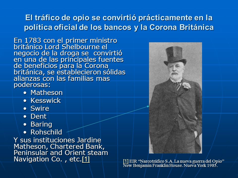 El tráfico de opio se convirtió prácticamente en la política oficial de los bancos y la Corona Británica