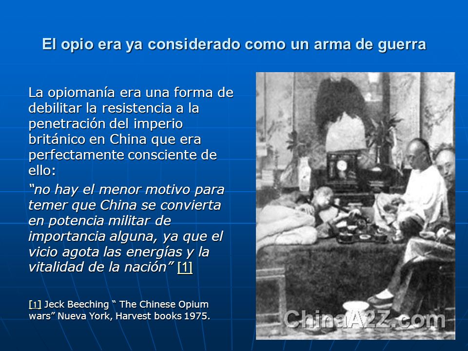 El opio era ya considerado como un arma de guerra
