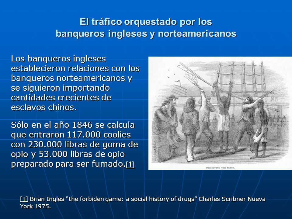 El tráfico orquestado por los banqueros ingleses y norteamericanos