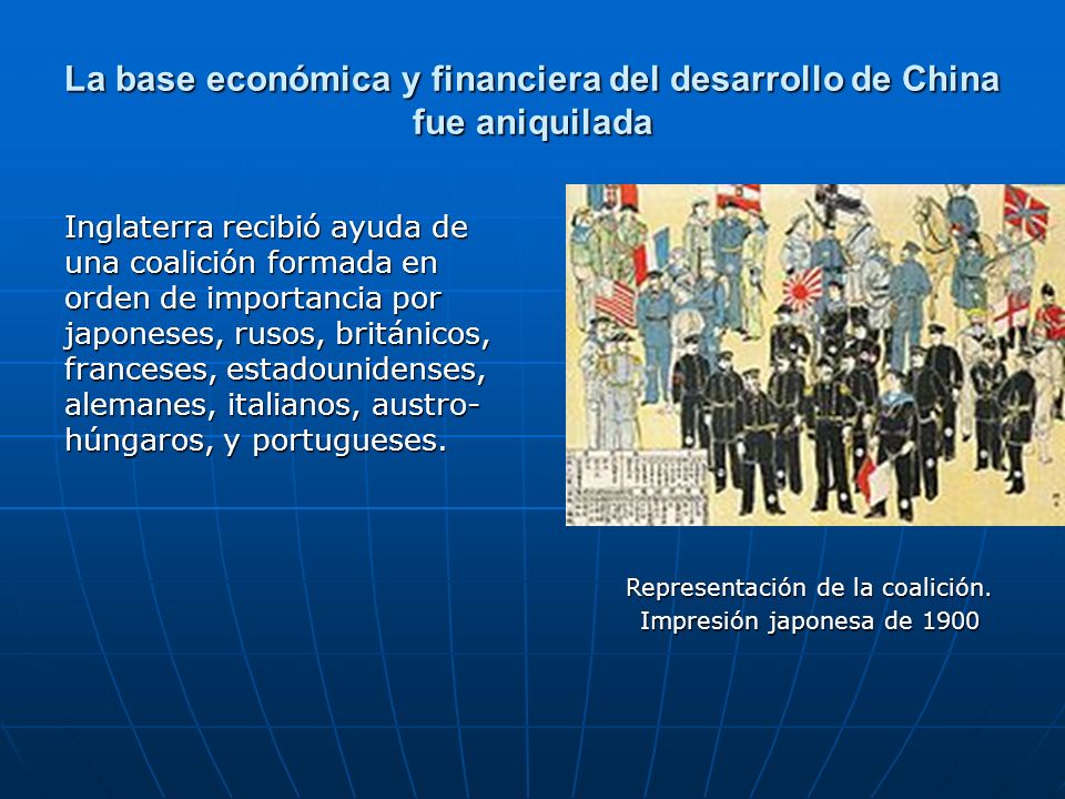 La base económica y financiera del desarrollo de China fue aniquilada