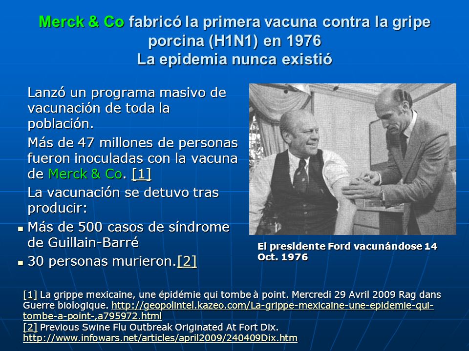 Merck & Co fabricó la primera vacuna contra la gripe porcina (H1N1) en 1976 La epidemia nunca existió