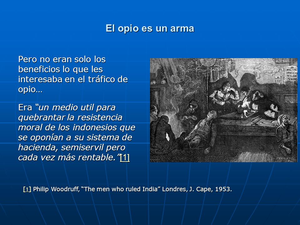 El opio es un arma Pero no eran solo los beneficios lo que les interesaba en el tráfico de opio…