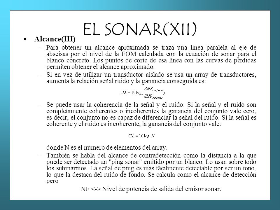NF <-> Nivel de potencia de salida del emisor sonar.