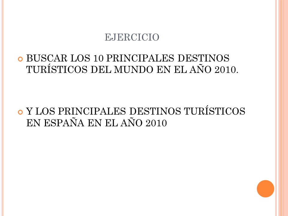 ejercicio BUSCAR LOS 10 PRINCIPALES DESTINOS TURÍSTICOS DEL MUNDO EN EL AÑO 2010.