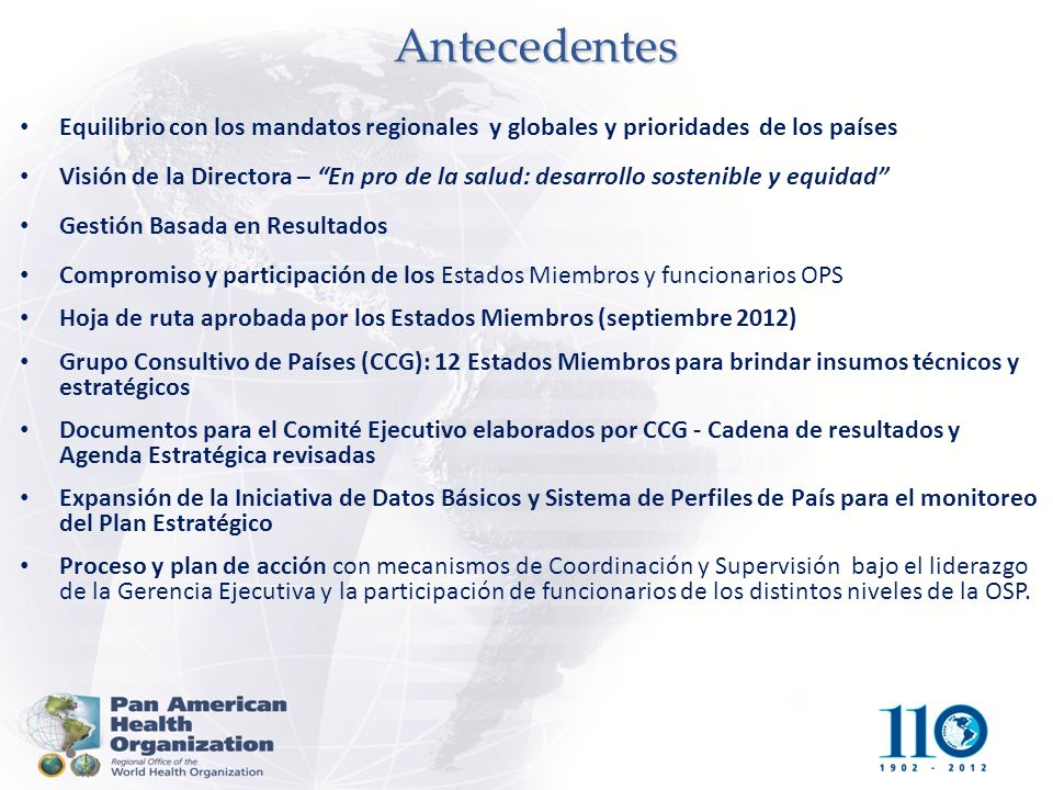 Antecedentes Equilibrio con los mandatos regionales y globales y prioridades de los países.