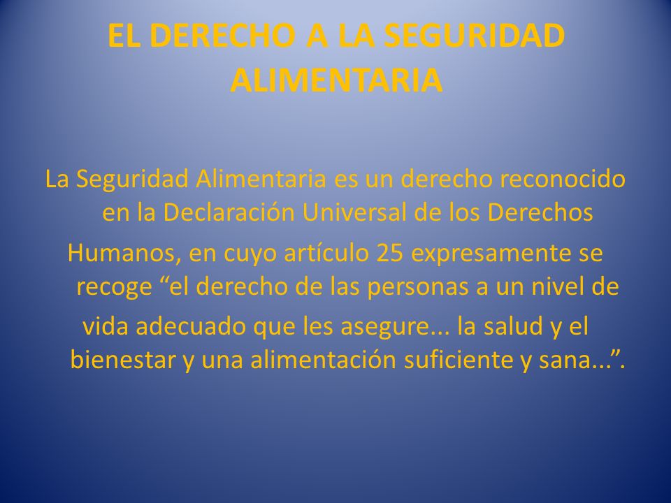 EL DERECHO A LA SEGURIDAD ALIMENTARIA