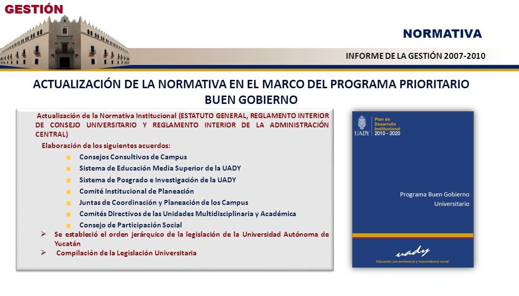 GESTIÓN NORMATIVA. INFORME DE LA GESTIÓN ACTUALIZACIÓN DE LA NORMATIVA EN EL MARCO DEL PROGRAMA PRIORITARIO BUEN GOBIERNO.