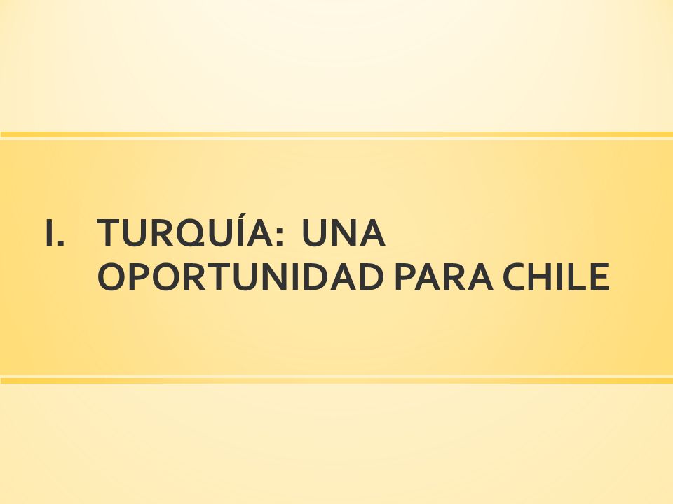 TURQUÍA: UNA OPORTUNIDAD PARA CHILE