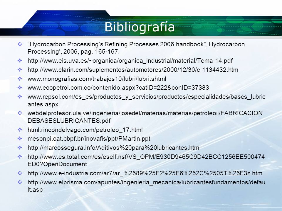 Bibliografía Hydrocarbon Processing’s Refining Processes 2006 handbook , Hydrocarbon Processing’, 2006, pag