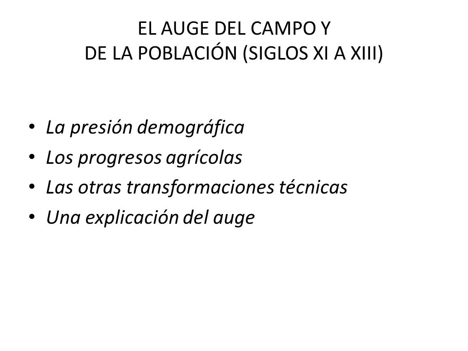 EL AUGE DEL CAMPO Y DE LA POBLACIÓN (SIGLOS XI A XIII)