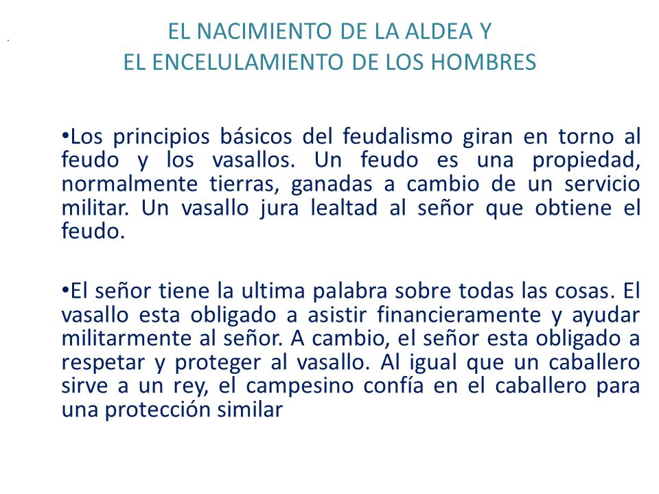 EL NACIMIENTO DE LA ALDEA Y EL ENCELULAMIENTO DE LOS HOMBRES