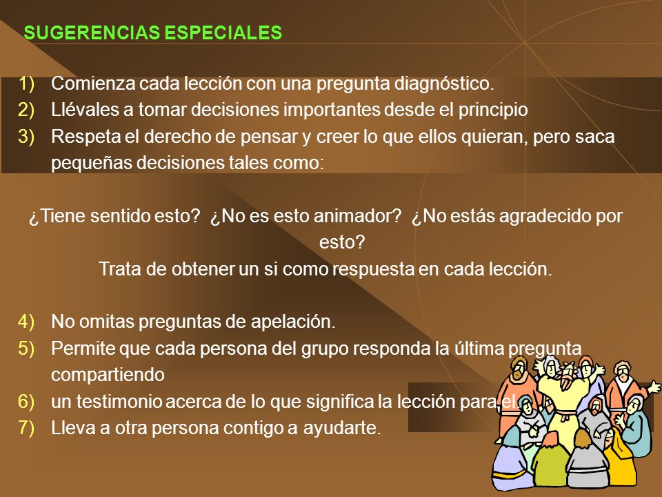 Trata de obtener un si como respuesta en cada lección.