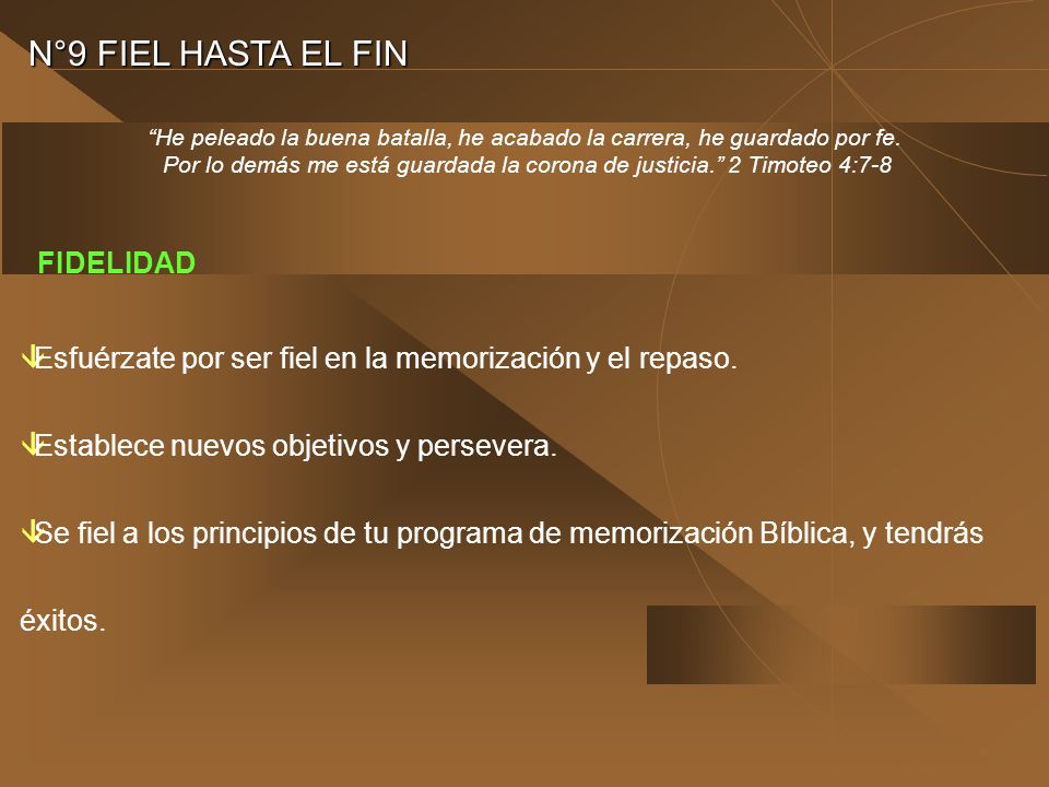 Por lo demás me está guardada la corona de justicia. 2 Timoteo 4:7-8