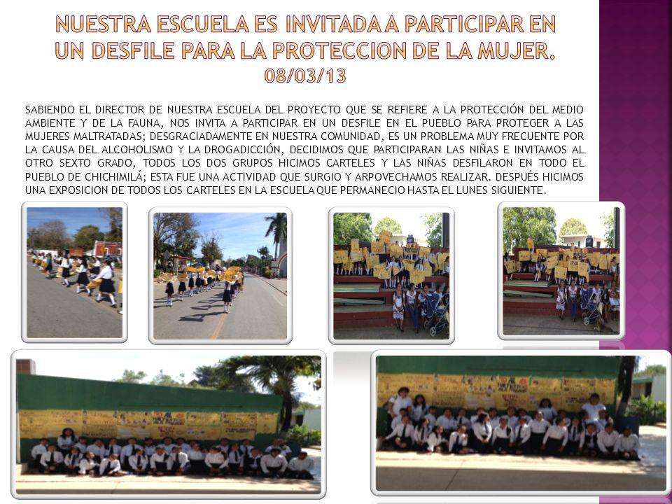 NUESTRA ESCUELA ES INVITADA A PARTICIPAR EN UN DESFILE PARA LA PROTECCION DE LA MUJER. 08/03/13