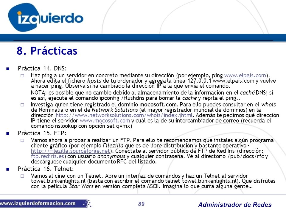 8. Prácticas Práctica 14. DNS: Práctica 15. FTP: Práctica 16. Telnet: